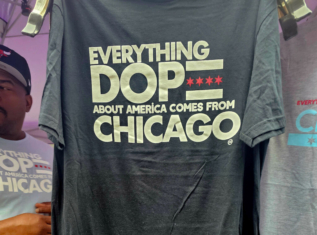 A t-shirt that says everything dope about america comes from chicago.